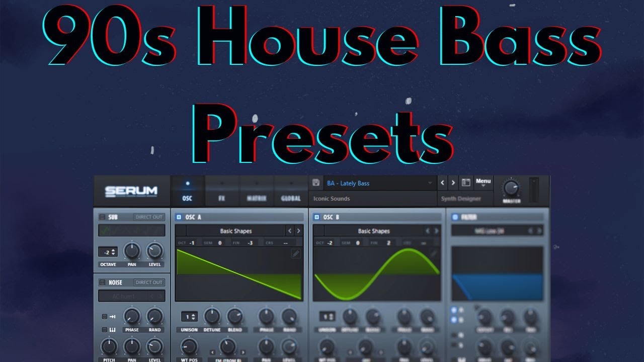 Iconic 90s House Bass Presets in Serum - Lately Bass, FM Bass, Organ Bass