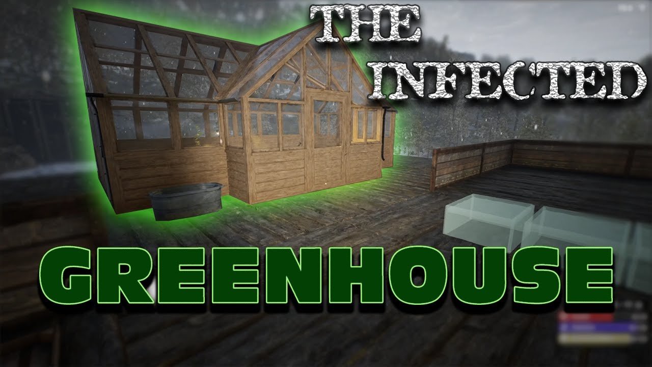 BUILDING A GREENHOUSE TO SURVIVE - THE INFECTED HARDCORE SURVIVAL