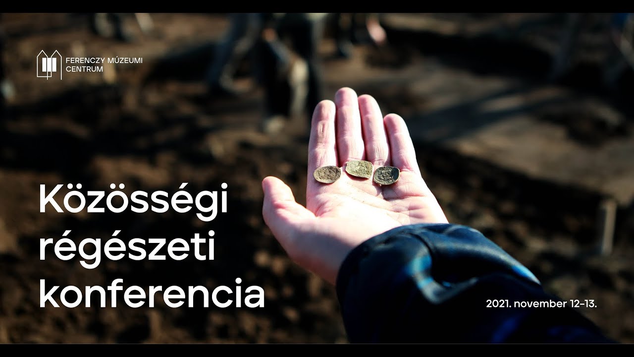 Szücsi Frigyes: A Fejér megyei közösségi régészeti program és a csákberényi modell