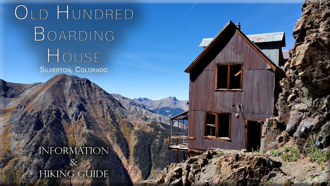 Old Hundred Boarding House Hike Trail Guide Silverton Colorado