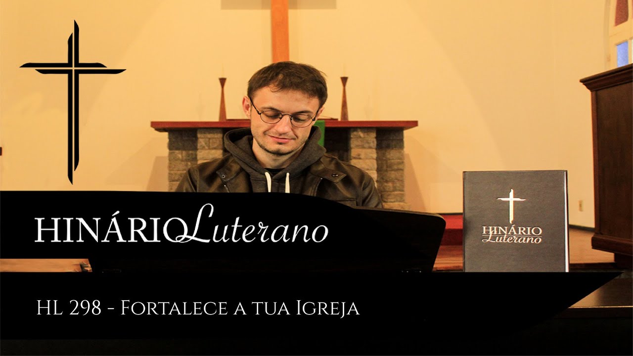 HL 298 - Fortalece a tua Igreja