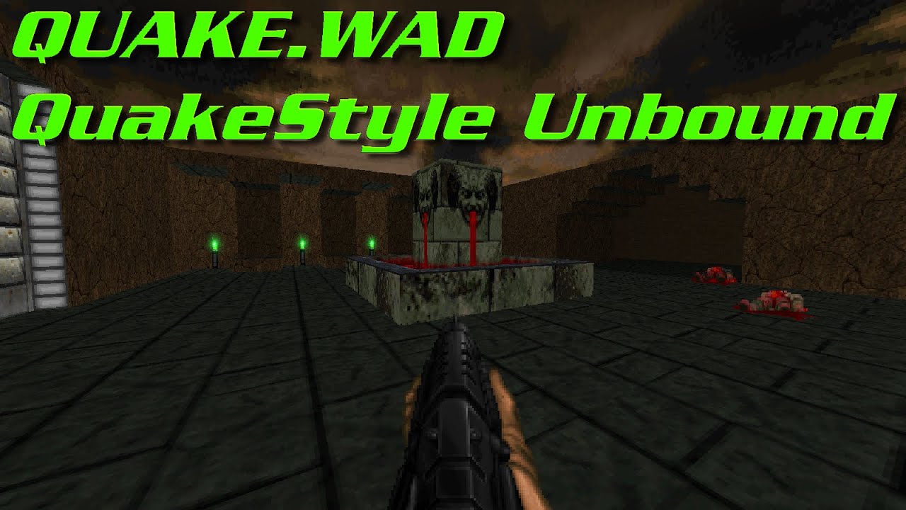 [Doom II] QUAKE.WAD + QuakeStyle Unbound