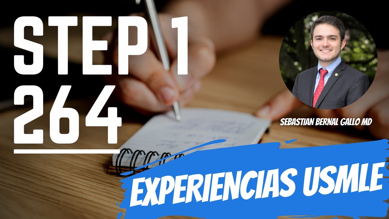 ¿Cómo saqué 264 en el USMLE Step 1? Ft Sebastian Bernal MD