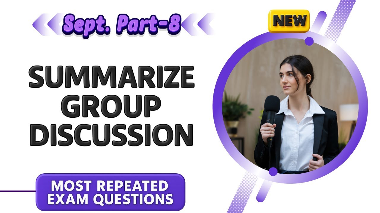 Summarize Group Discussion PTE Speaking - September 2025 - Real Exam Questions with Sample Answers