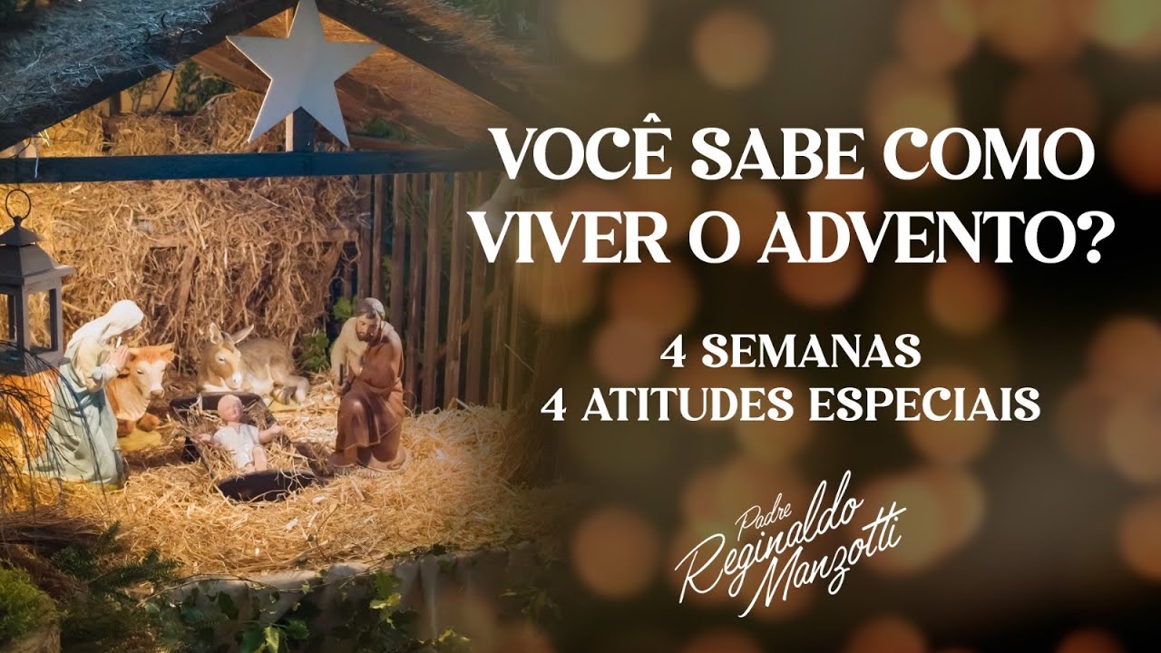 VOC&Ecirc; SABE COMO VIVER O ADVENTO? | @PadreManzottiOficial​