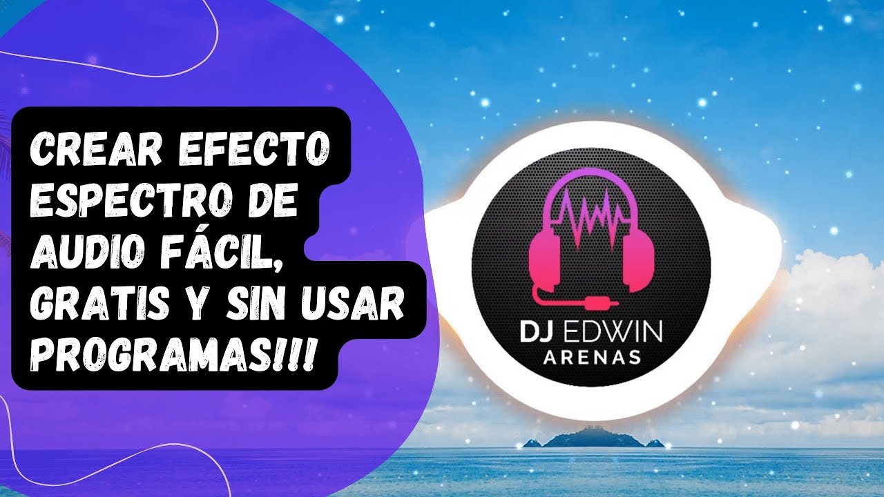🔥Crear efecto espectro de audio f&aacute;cil, gratis y sin usar programas!!!🔥 TUTORIAL