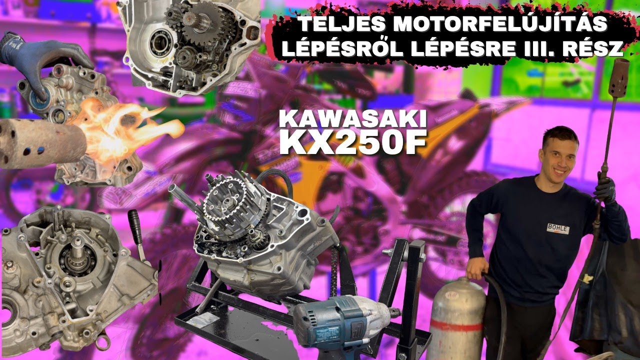 👨🏻‍🔧 🟢 KAWASAKI KX250F TELJES MOTORFELÚJÍTÁS LÉPÉSRŐL LÉPÉSRE III. RÉSZ
