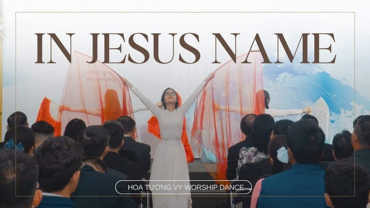 Múa Thờ Phượng | IN JESUS NAME (Trong Danh Chúa Giê-xu) | Nhóm múa Hoa Tường Vy
