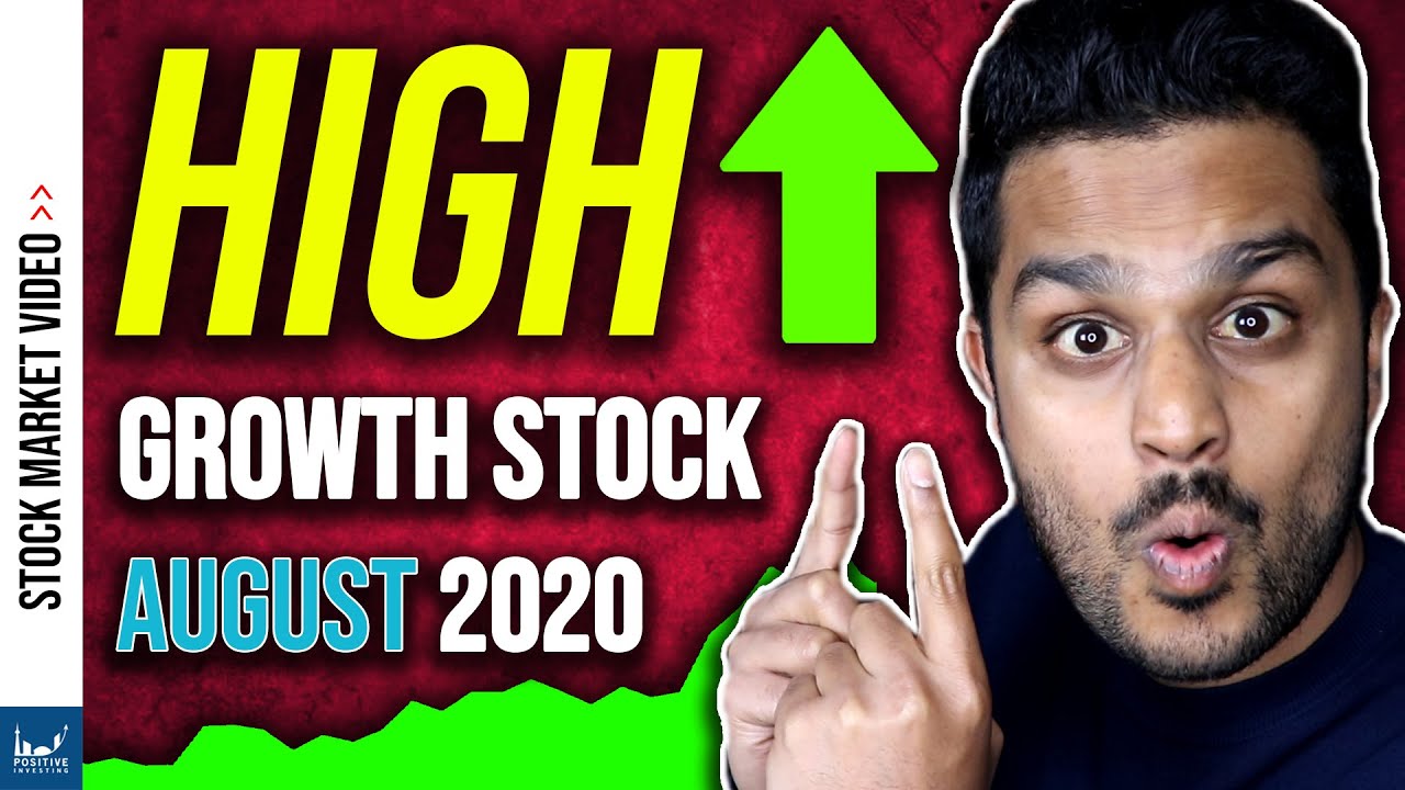 HIGH Growth Stock to Buy in August 2020
