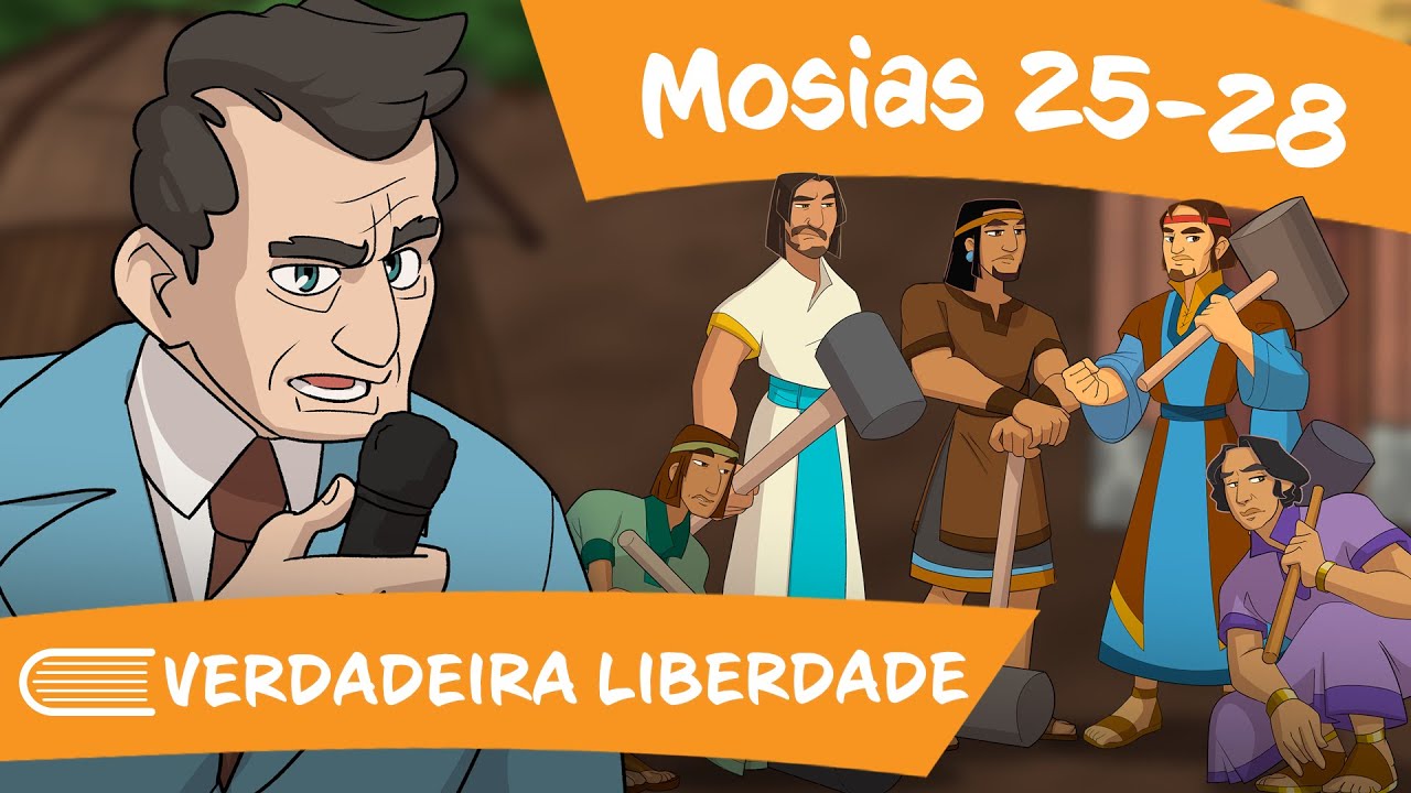 Vem, e Segue-Me (27/05 a 02/06) Mosias 25 - 28 | Verdadeira Liberdade