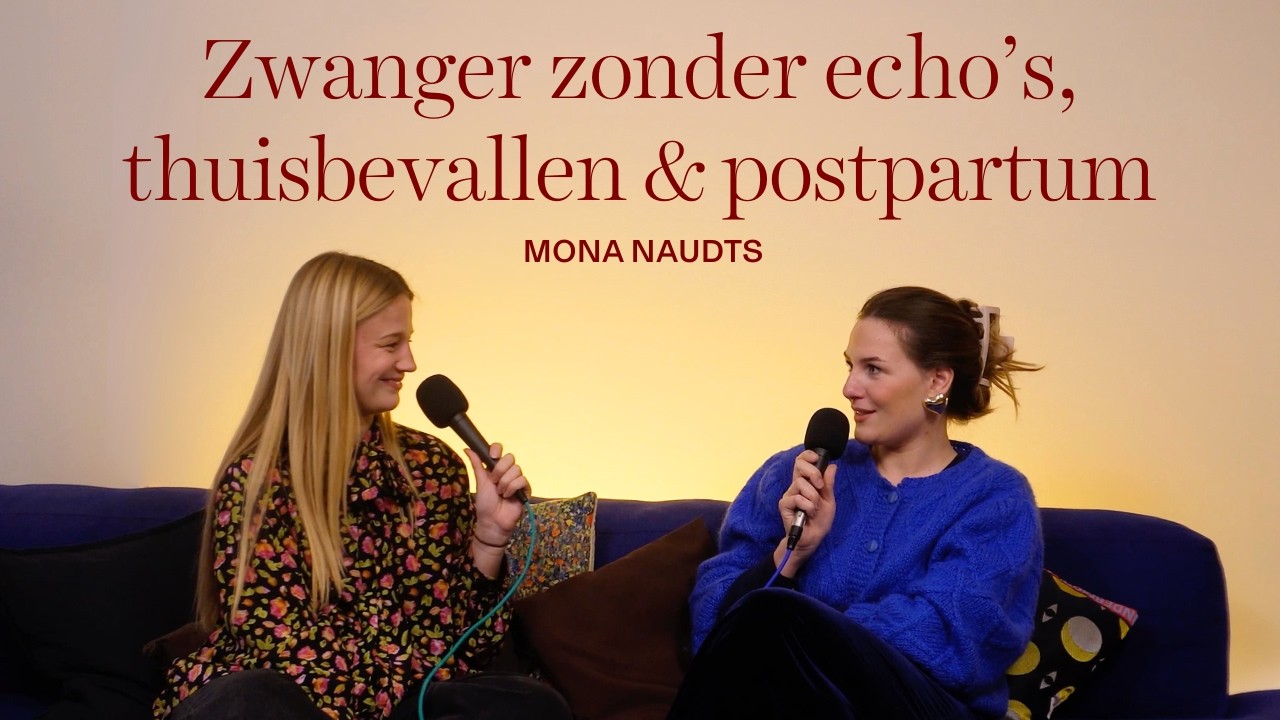 Zwanger zonder echo’s: over intuïtie, thuis bevallen en de rauwe postpartumfase met Mona Dujardin