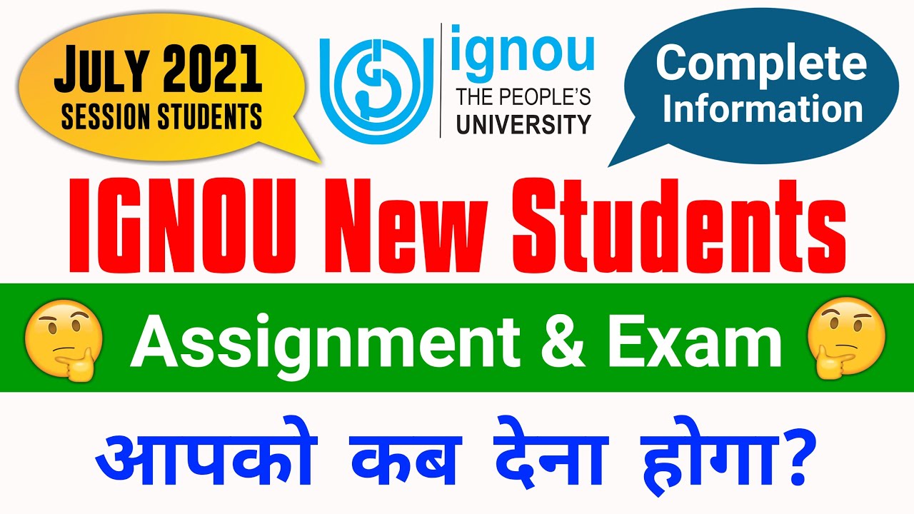 IGNOU New Students | Exam, Assignment & Re-Registration Complete Information | July 2021 Admission