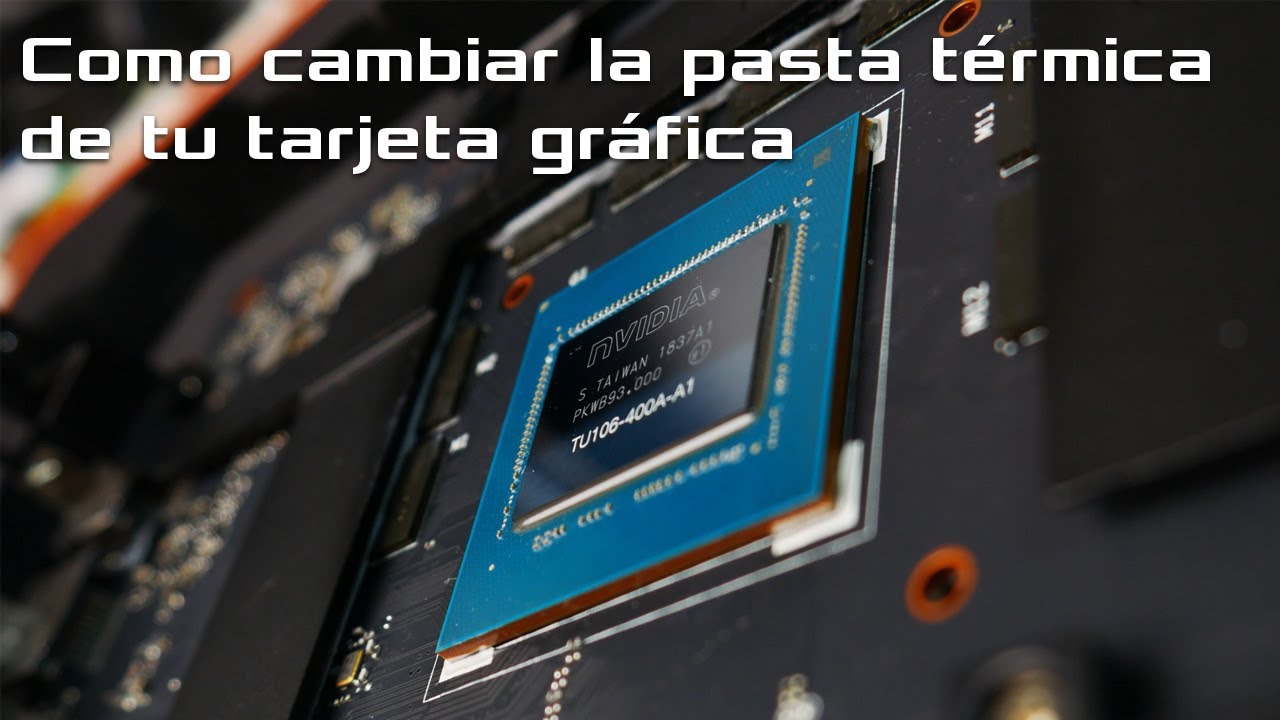 Como cambiar la pasta térmica de tu GPU en 5 minutos