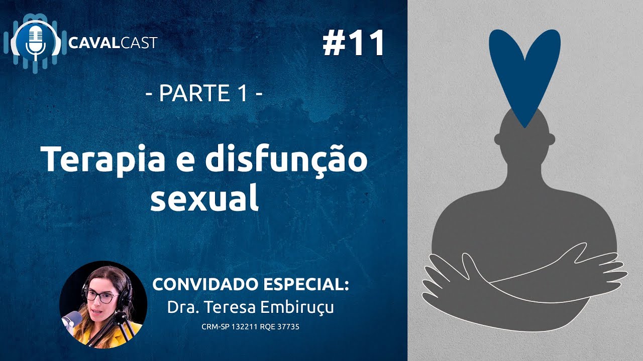 Terapia e disfunção sexual - Parte 1 | Cavalcast - Instituto Cavalcanti