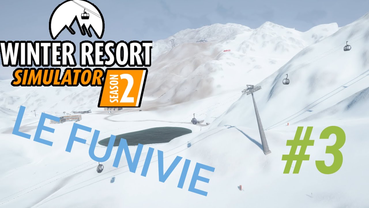 #3 - Costruiamo le funivie su Winter Resort Simulator - GLETSCERSTEIN