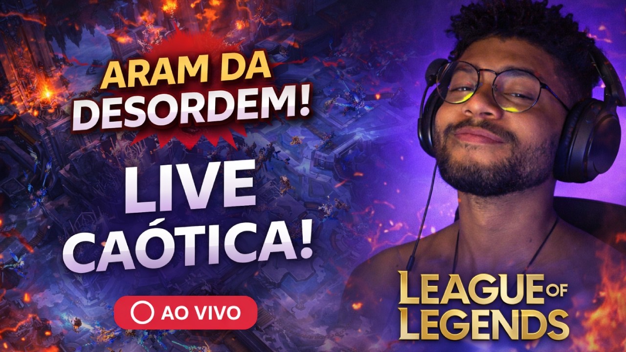 🔴LIVE: CAOS CONTROLADO NO ARAM DA DESORDEM!