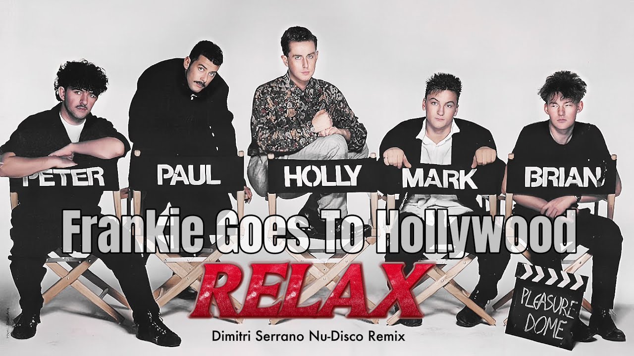 Frankie Goes To Hollywood - Relax (Dimitri Serrano Nu-Disco Remix 2024)