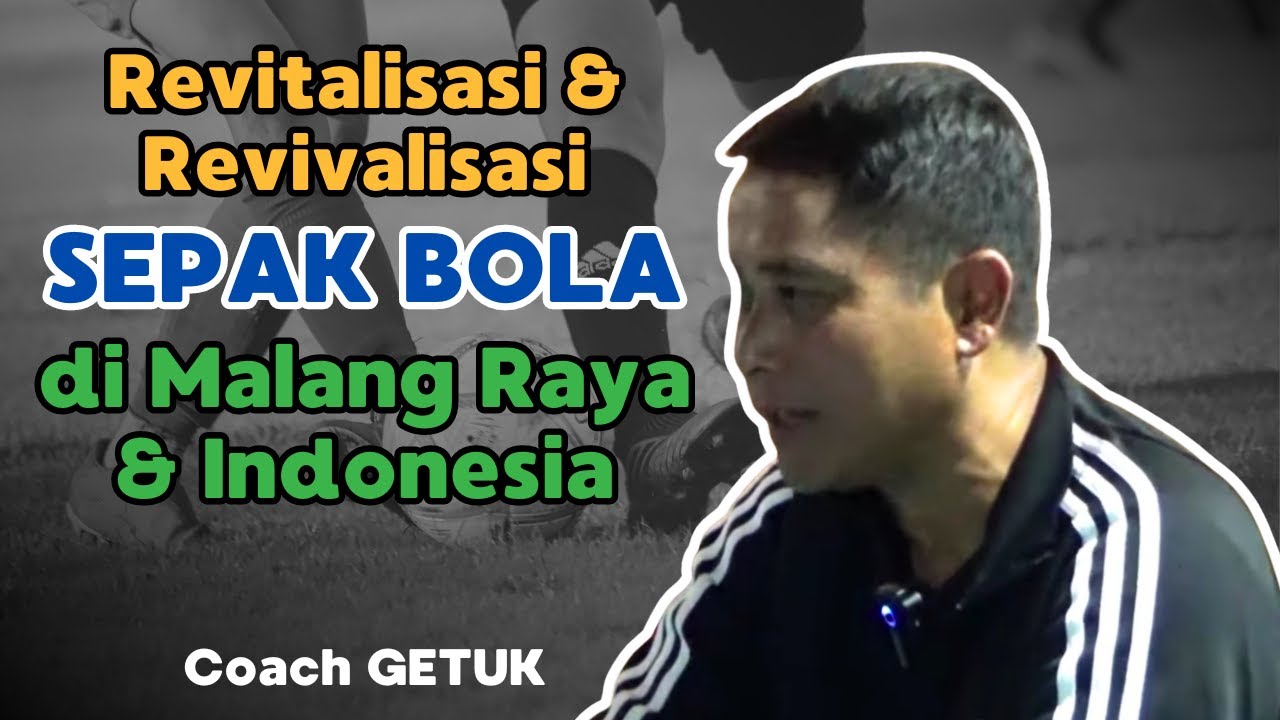 Revitalisasi & Revivalisasi Sepak Bola di Malang Raya & Indonesia | Javasatu.com
