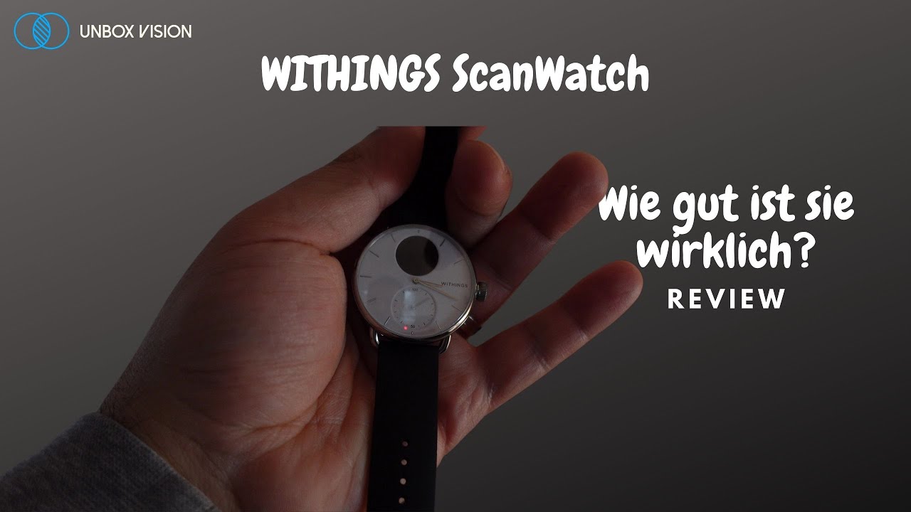 Withings ScanWatch | Wie gut ist sie wirklich? | Review | deutsch