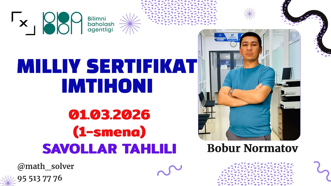 MATEMATIKA MILLIY SERTIFIKAT : 01.03.26 1-SMENA SAVOLLARIGA YECHIM