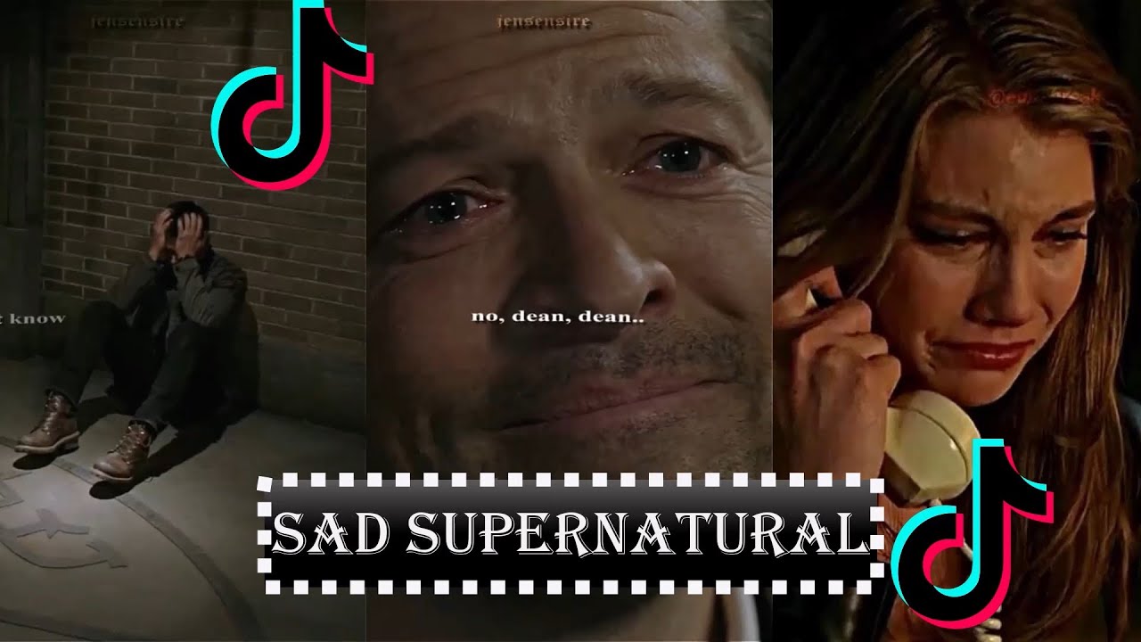 😥 SAD TIKTOKS MOMENTS COMPILATION #😥6  BEST SAD SIGMA😥 SUPERNATURAL COMPILATION