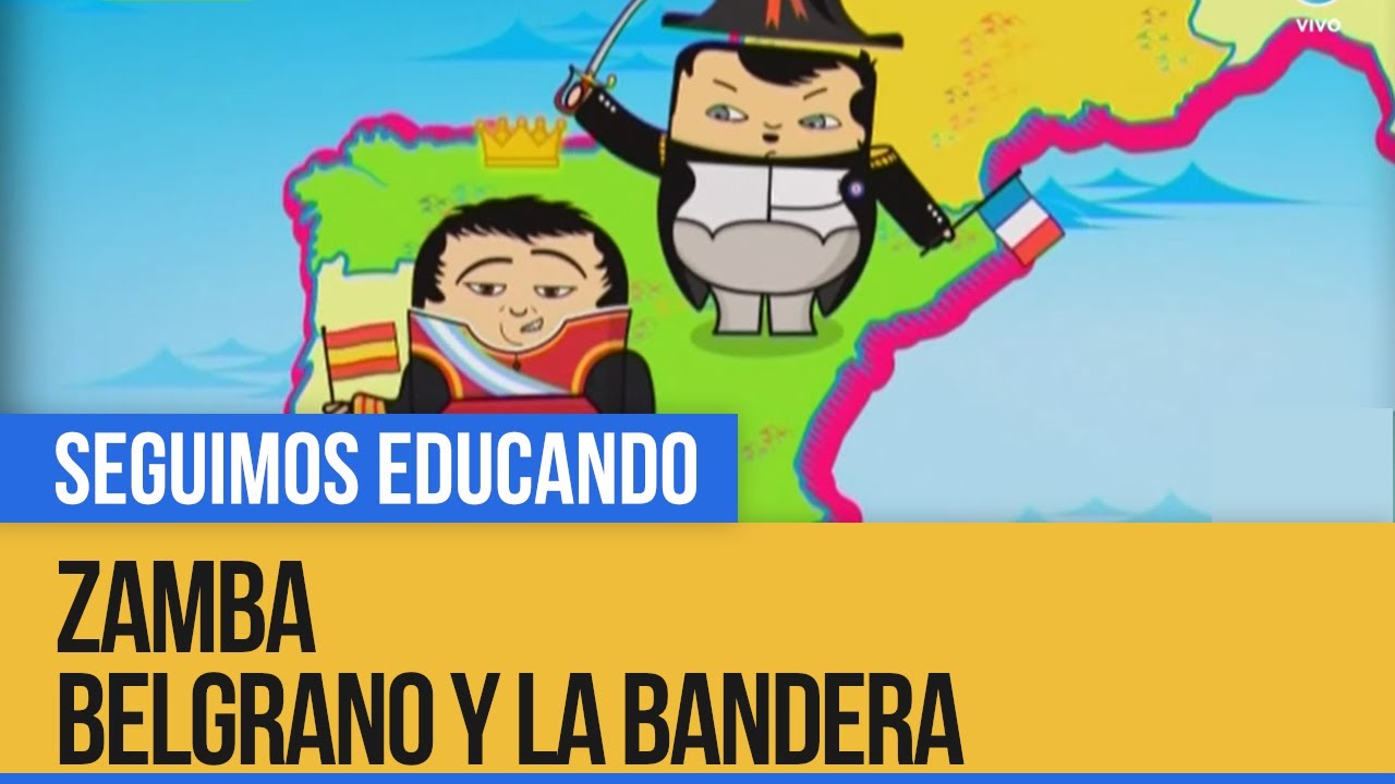Zamba: Belgrano y la bandera - Seguimos Educando