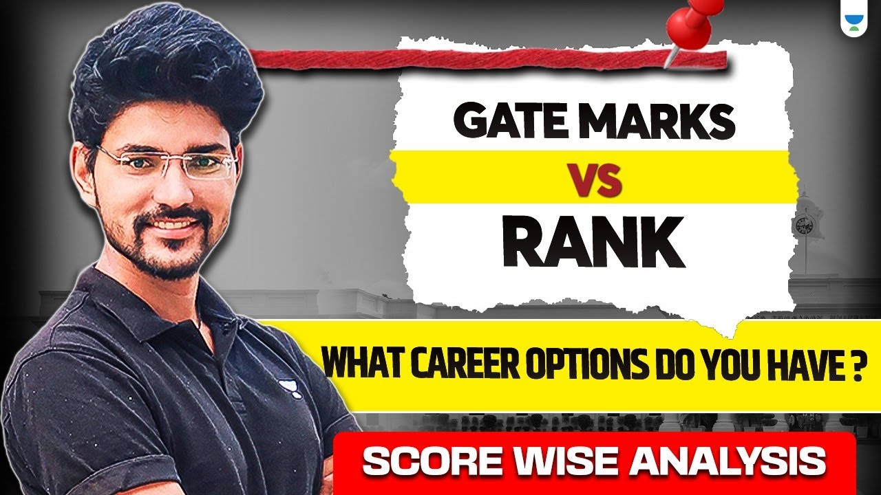 GATE Marks vs Rank: What Career Options Do You Have? (Score Wise&nbsp;Analysis)