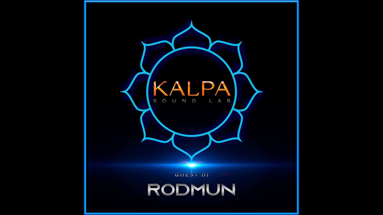 KALPA sound lab / Guest Dj Rodmun / Live 62