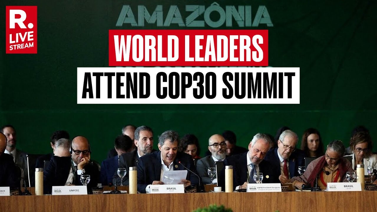 COP30  LIVE: World leaders Meet In Bel&eacute;m For COP30 Climate Summit I Brazil I UK I France I Europe