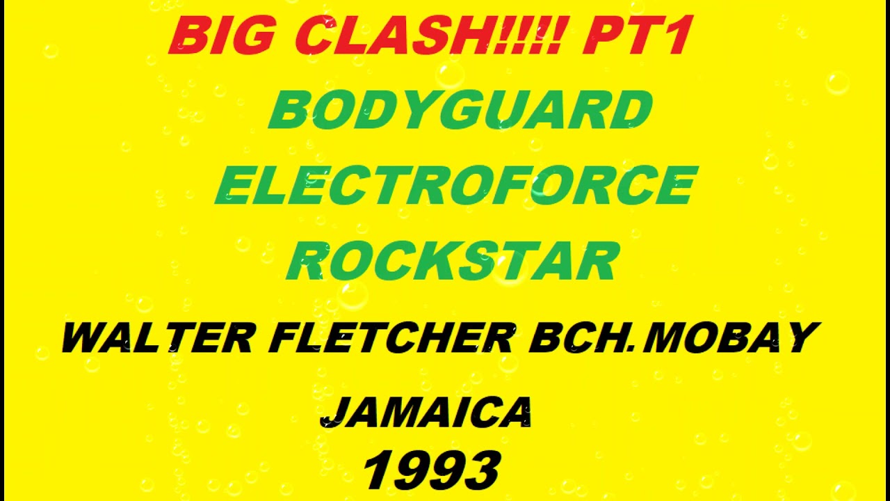 SOUND CLASH.BODYGUARD, ELECTROFORCE & ROCKSTAR PT1 1993, WALTER FLETCHER BEACH MONTEGO BAY, JAMAICA