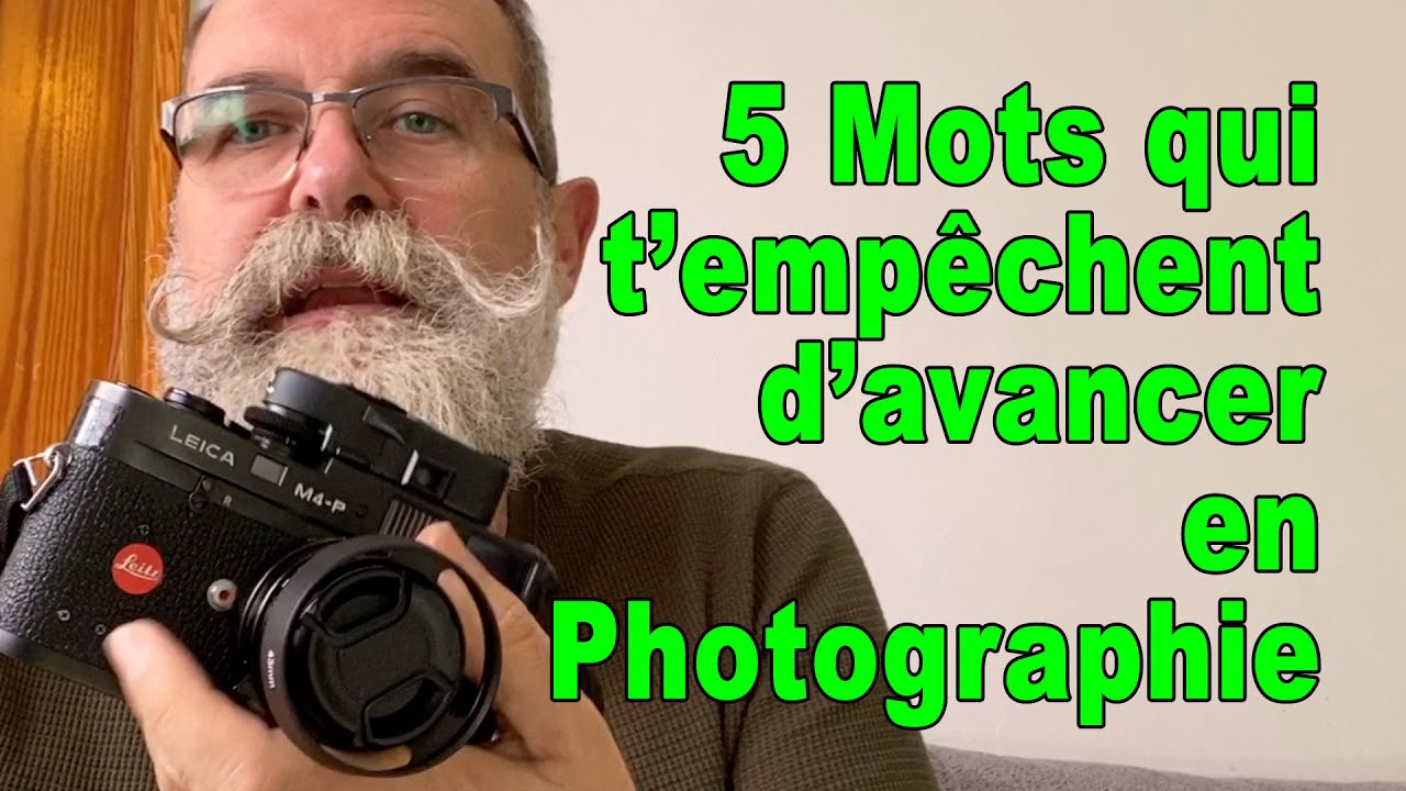 5 mots qui t'empêchent d'avancer en photographie - EN FRANÇAIS
