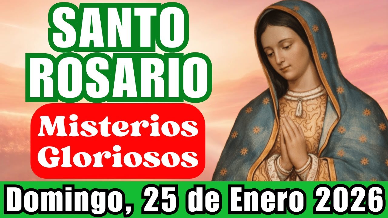 Santo Rosario COMPLETO Guiado de HOY DOMINGO 25 DE ENERO DE 2026 MISTERIOS GLORIOSOS