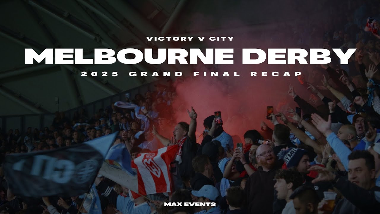 2025 A-League Grand Final Recap - Melbourne Derby Clash
