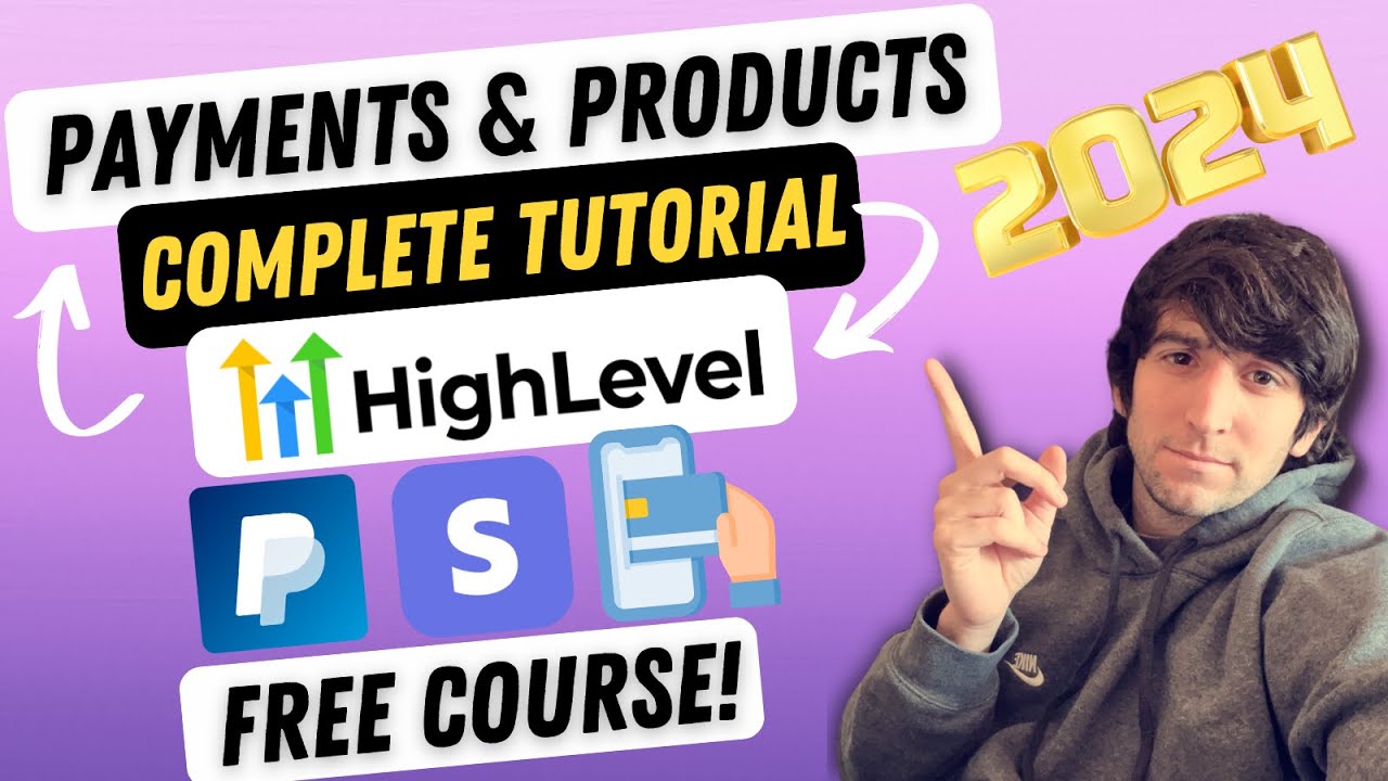 GoHighLevel Payments and Products Complete Tutorial with Free Course! Stripe and PayPal Integration!