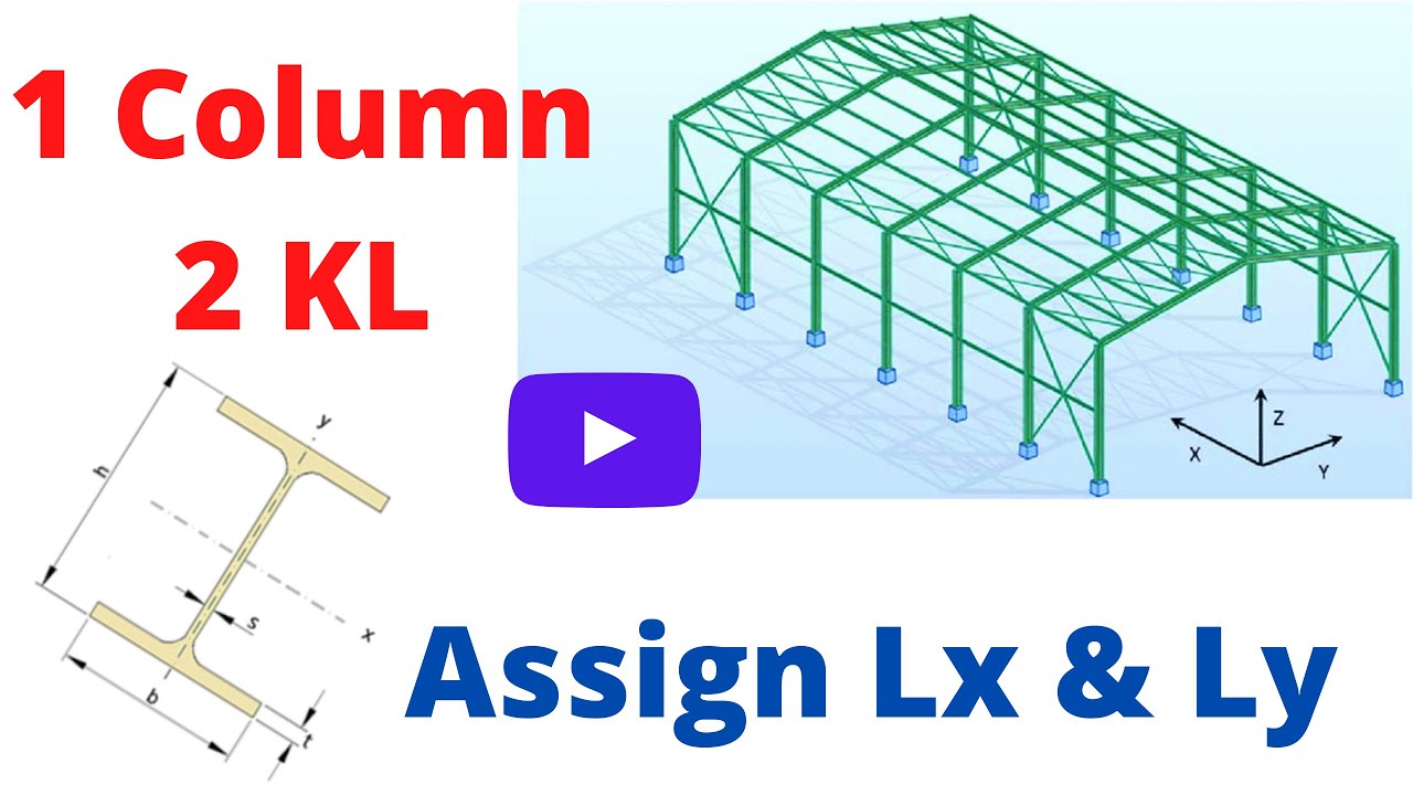 One Column Two Effective Length : Assign Lx and Ly