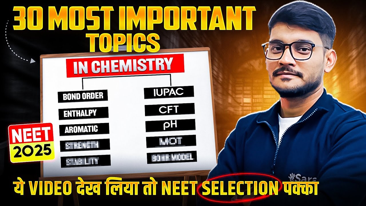 NEET 2025: 180/180 Chemistry के लिए सिर्फ ये पढ़ो!📖🔥Must Watch! | 30 Most Important Topics | At Sir