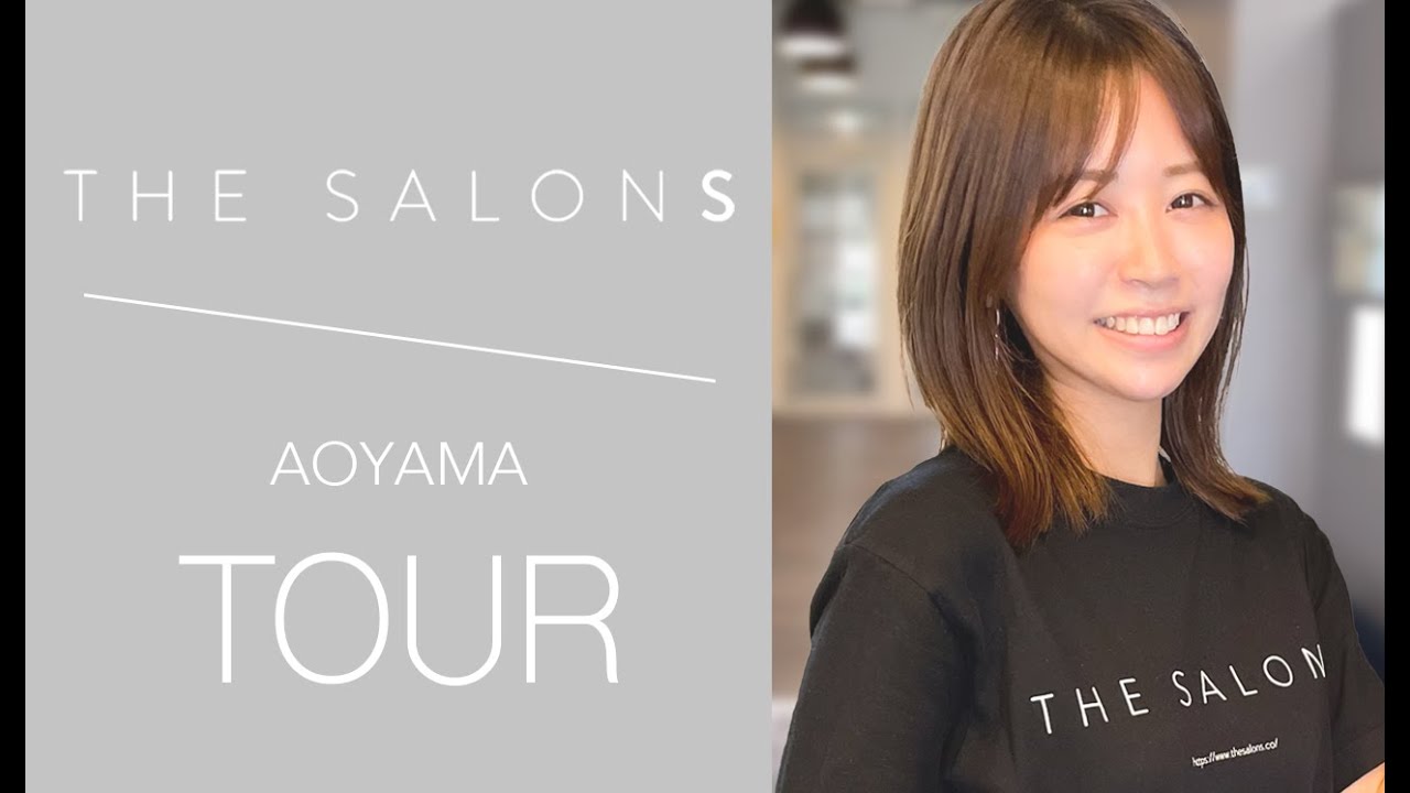 THE SALONS TOUR - THE SALONS 青山店 -