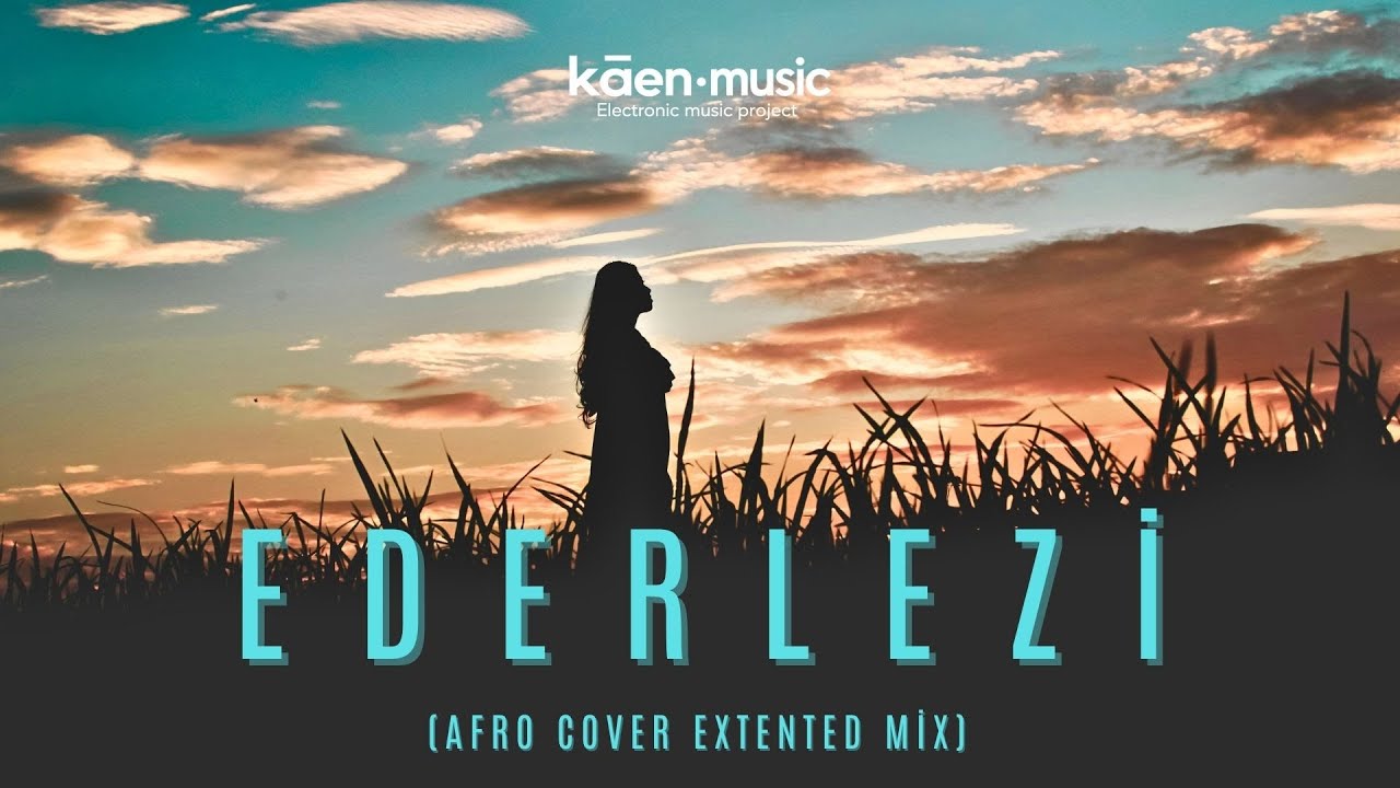 Ederlezi (Afro Cover Extended Mix) – kāen