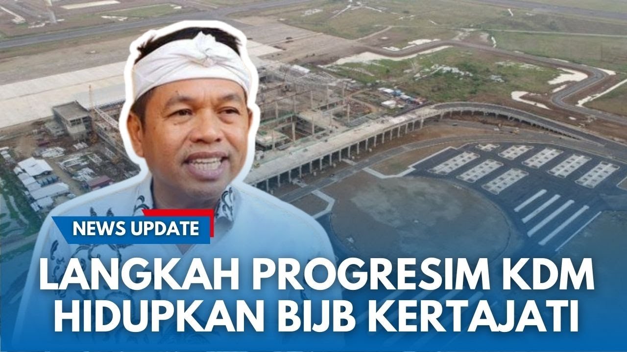 BANDARA KERTAJATI harus Dihidupkan! KDM Usul Mau Pindahkan PT DI hingga Pangkalan TNI ke Kertajati