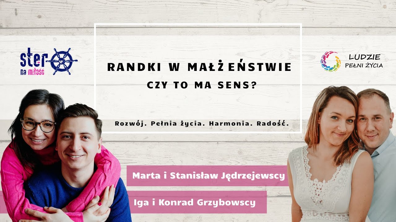 Randki w małżeństwie - czy to ma sens? Iga i Konrad Grzybowscy oraz Marta i Stanisław Jędrzejewscy