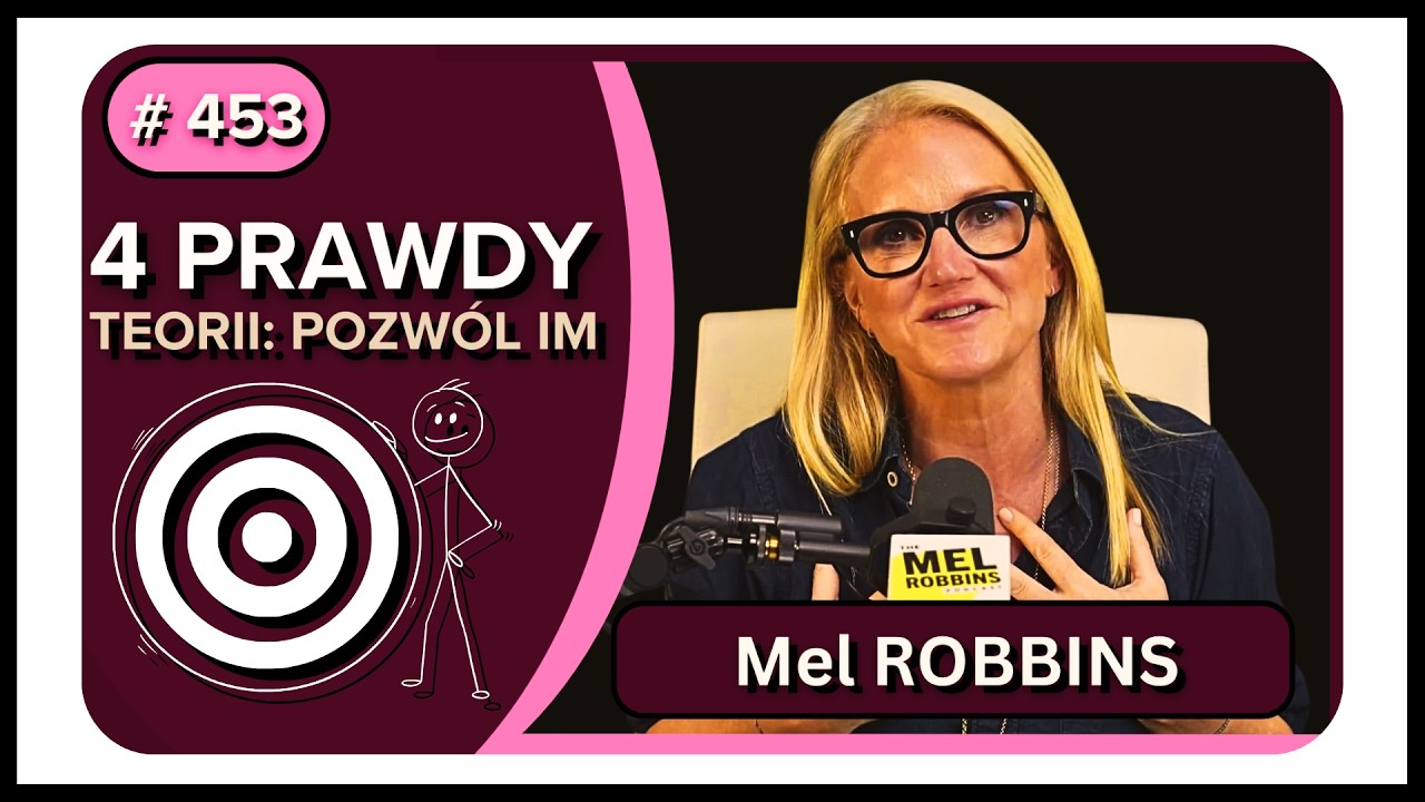 TEORIA POZW&Oacute;L IM - podcast || Mel ROBBINS
