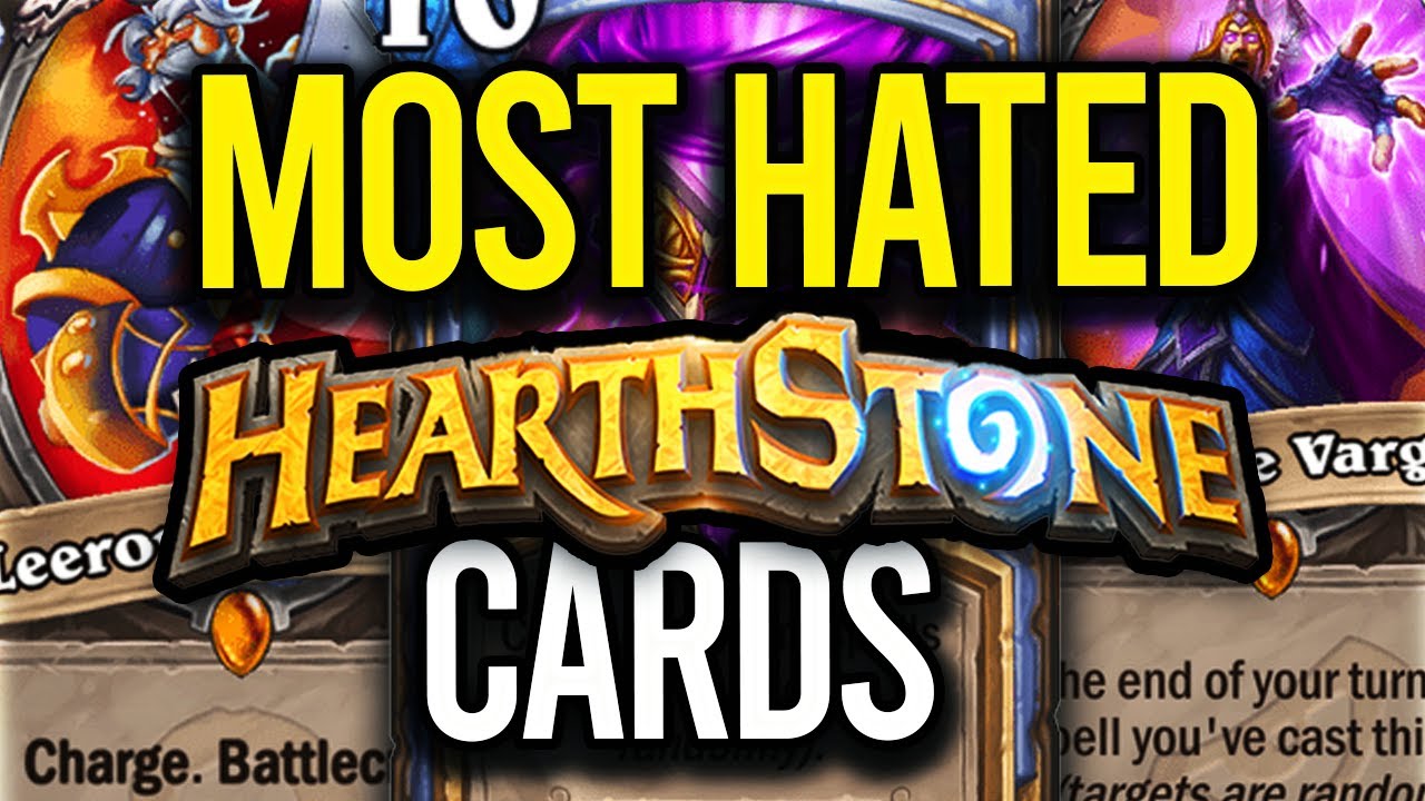 The Most Hated Hearthstone Cards