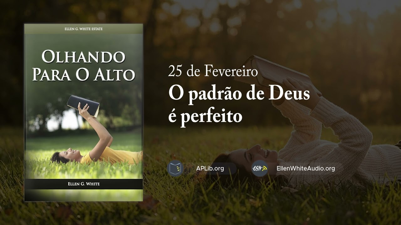 25 de Fevereiro - O padrão de Deus é perfeito | Olhando para o Alto