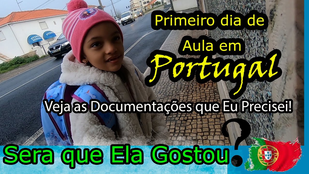 Primeiro dia de aula na Escola de Portugal da Rebecca,Sintra,Lisboa,Documentação escolar em Portugal