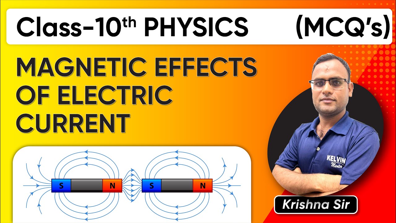 MCQ's of Magnetic Effects of Electric Current | Class 10th Science Physics | KELVIN