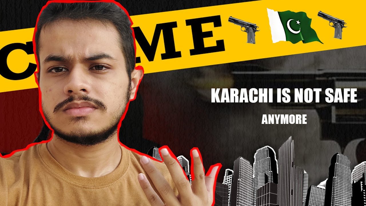 karachi is not safe Anymore :(