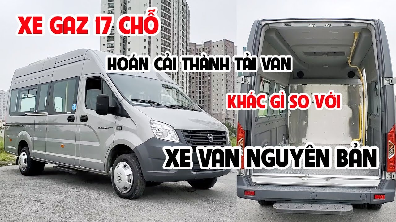 7 ĐIỂM LỢI KHI MUA XE GAZ 17 CHỖ HOÁN CẢI THÀNH TẢI VAN
