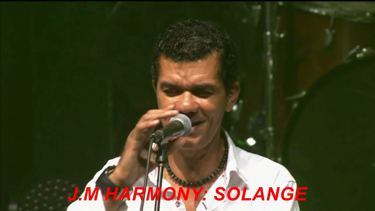 LIVE - J.M HARMONY: SOLANGE-A/C: Joël ZABULON - Chant: Patrick ADÈLE-AMÉLIE & Jean-Louis MORVILLE