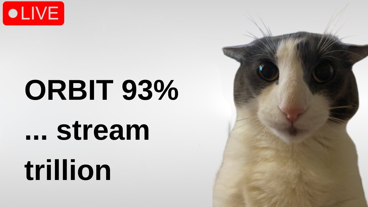 🔴 ORBIT 93% // Shorter Today  // STREAM 1.1 🔴 Happy!
