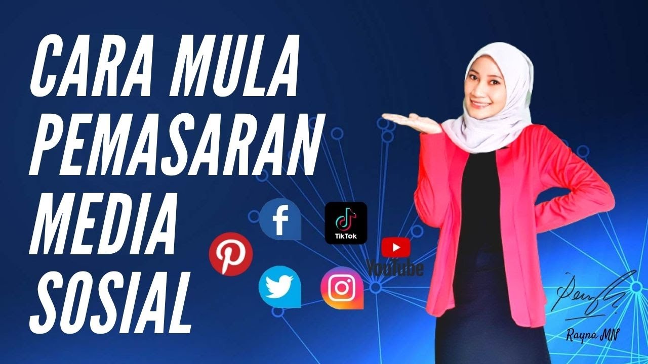 MACAM MANA NAK MULA BUAT MARKETING DI MEDIA SOSIAL? | Tips & Strategi | Rayna MN